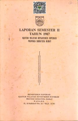 Laporan Tahunan Semester II Kantor Wilayah Separtemen Koperasi Provinsi Sumatera Barat Tahun 1987