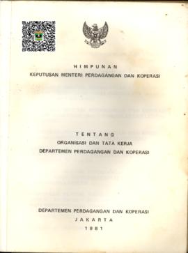 Himpunan Keputusan Menteri Perdagangan dan Koperasi tentang Organisasi dan Tata Kerja Departemen ...