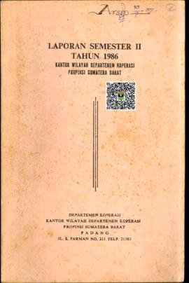 Laporan Tahunan  Semester II Kantor Wilayah Separtemen Koperasi Provinsi Sumatera Barat Tahun 1986