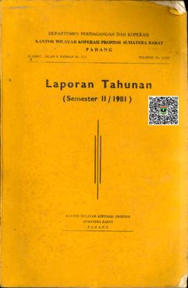 Laporan Tahunan Semester II Kantor Wilayah Separtemen Koperasi Provinsi Sumatera Barat Tahun 1981