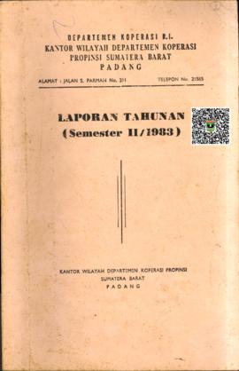 Laporan Tahunan  Semester II Kantor Wilayah Separtemen Koperasi Provinsi Sumatera Barat Tahun 1983